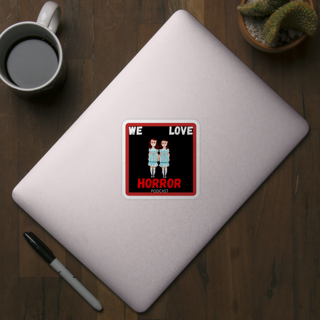 We Love Horror Podcast Grady Twins Design by We Love Horror Podcast